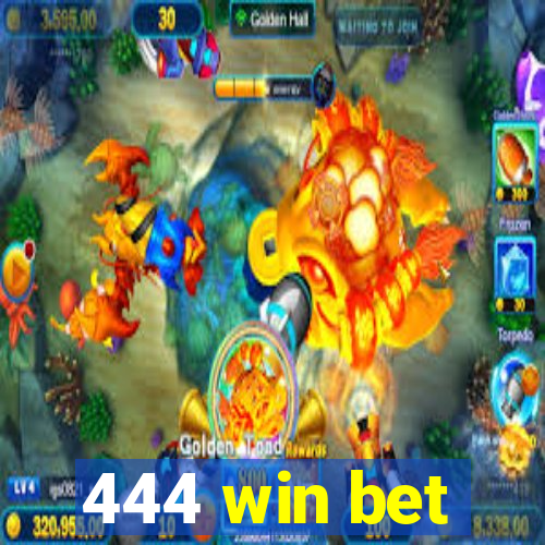 444 win bet